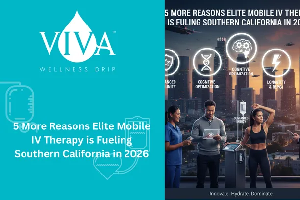 Viva Wellness Drip promotional graphic highlighting 5 reasons for elite mobile IV therapy in Southern California, featuring professionals and wellness icons against a city skyline.