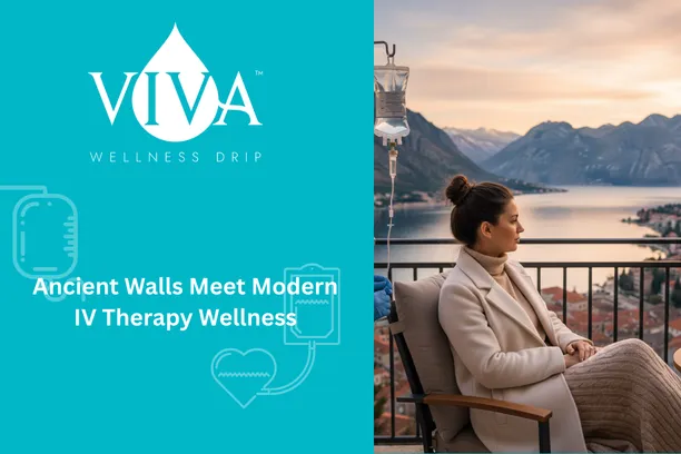 Kotor IV Drip Bay Escape: Ancient Walls Meet Modern IV Therapy Wellness