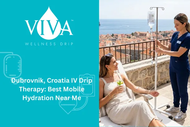 Dubrovnik, Croatia IV Drip Therapy: Best Mobile Hydration Near Me