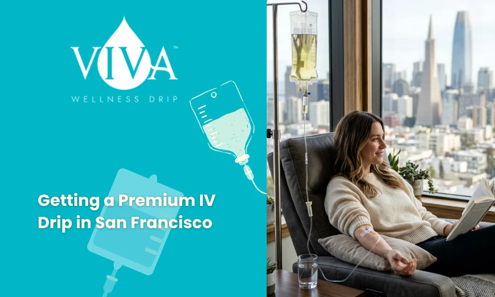 Getting a Premium IV Drip in San Francisco
