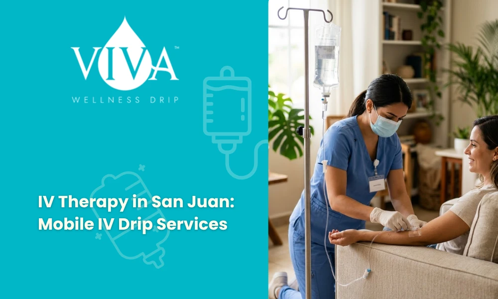 IV Therapy in San Juan_ Mobile IV Drip Services