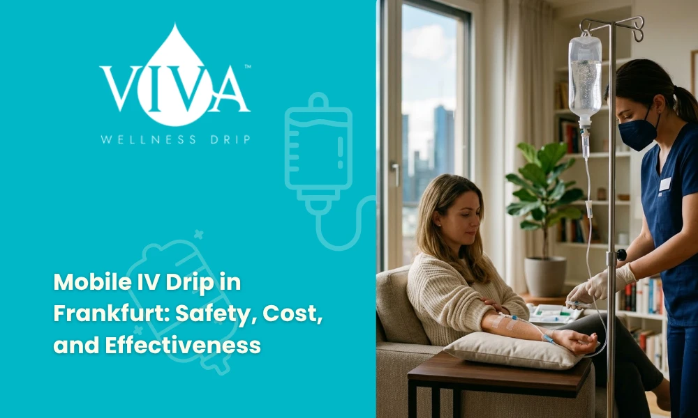 Mobile IV Drip in Frankfurt_ Safety, Cost, and Effectiveness