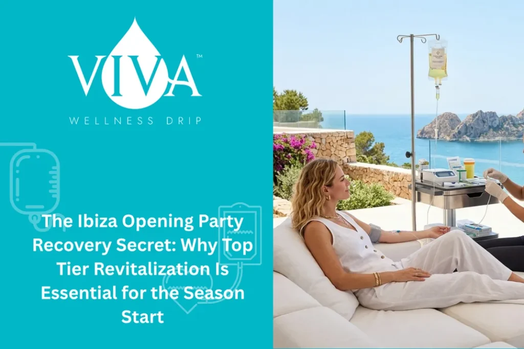 The Ibiza Opening Party Recovery Secret: Why Top Tier Revitalization Is Essential for the Season Start