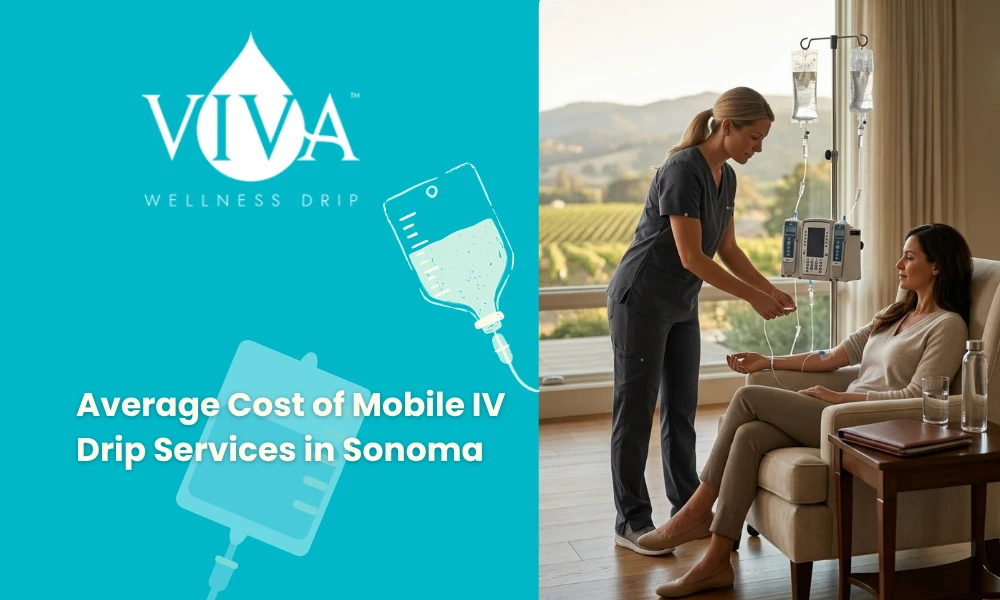 Average Cost of Mobile IV Drip Services in Sonoma