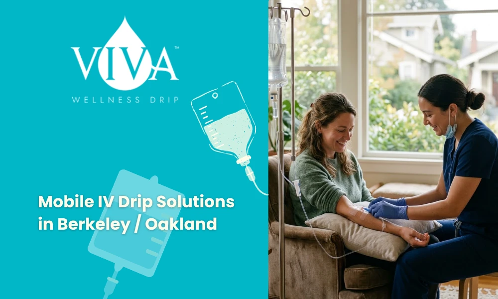 Mobile IV Drip Solutions in Berkeley Oakland