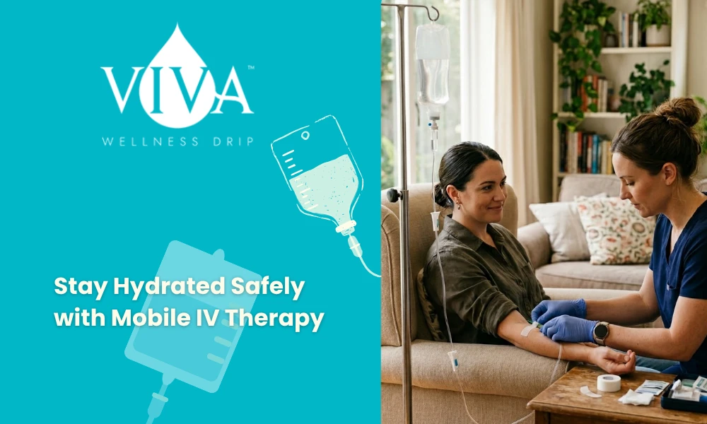 Stay Hydrated Safely with Mobile IV Therapy