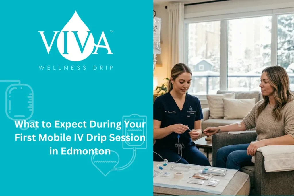 What to Expect During Your First Mobile IV Drip Session in Edmonton