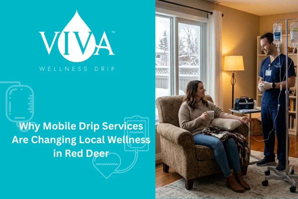 Why Mobile Drip Services Are Changing Local Wellness in Red Deer