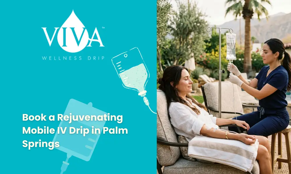 Book a Rejuvenating Mobile IV Drip in Palm Springs
