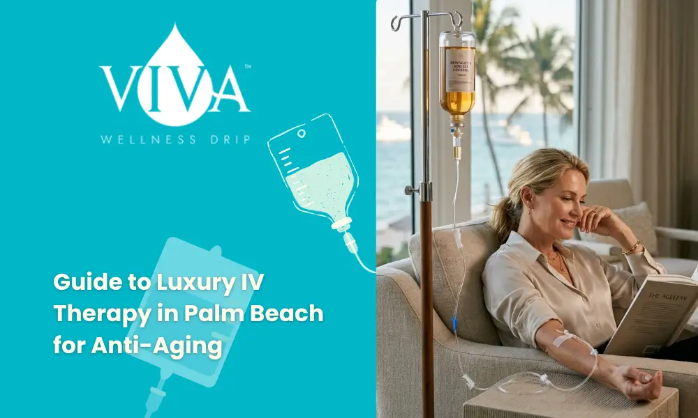 Guide to Luxury IV Therapy in Palm Beach for Anti-Aging