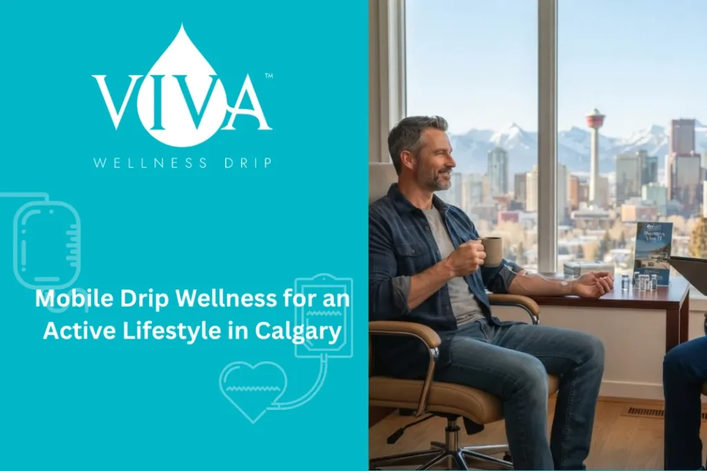 Mobile Drip Wellness for an Active Lifestyle in Calgary