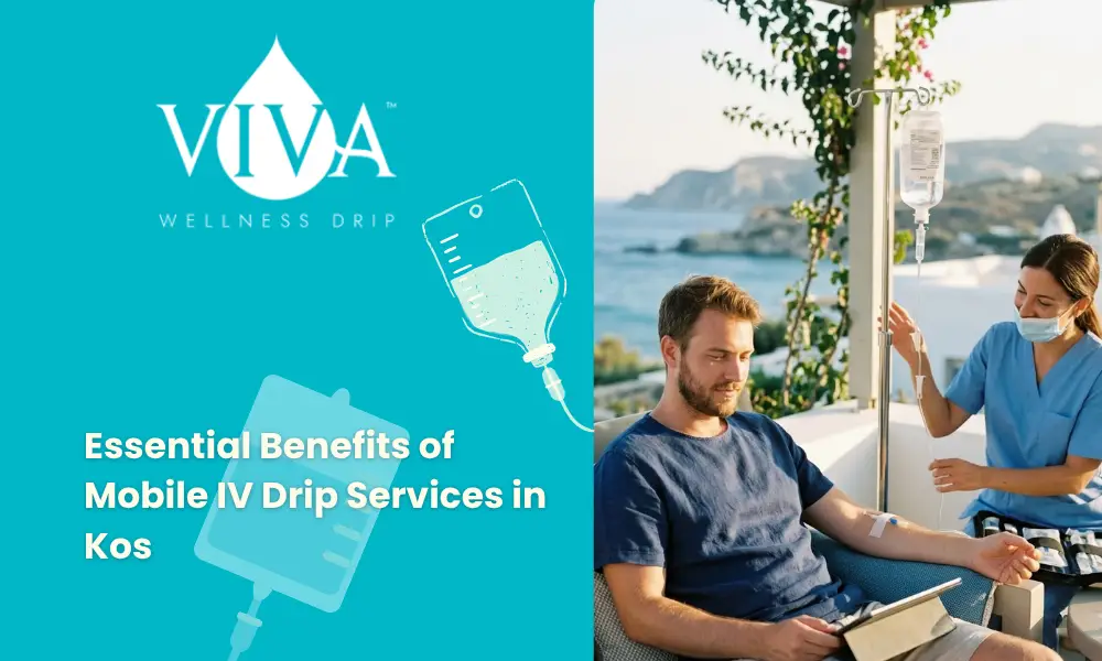 The 5 Essential Benefits of Mobile IV Drip Services in Kos for Vacationers
