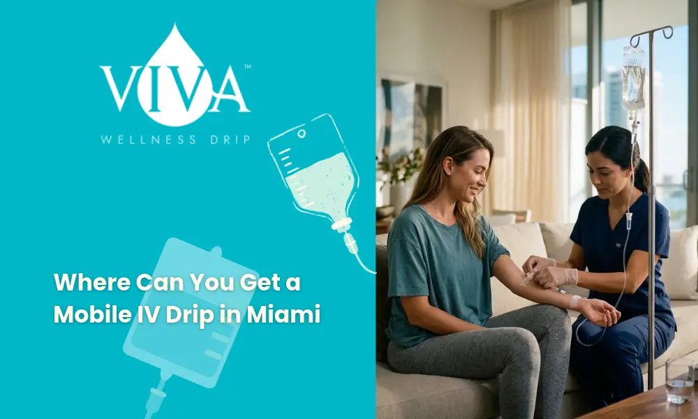 Where Can You Get a Mobile IV Drip in Miami_ A Practical Guide for Residents and Visitors